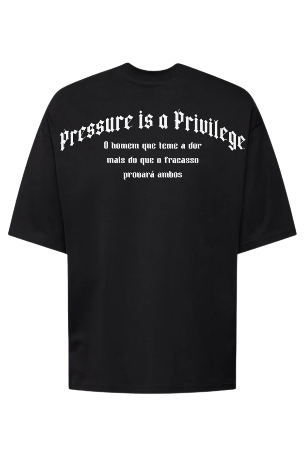 Camiseta Oversized - Pressure Is A Privilege