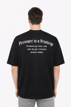 Camiseta Oversized - Pressure Is A Privilege